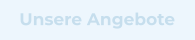 Unsere Angebote